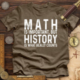 History Is What Really Counts Premium Quality Tee
