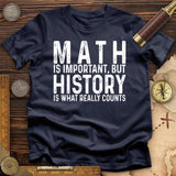 History Is What Really Counts T-Shirt