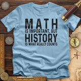 History Is What Really Counts T-Shirt