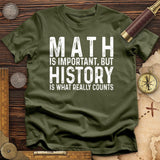 History Is What Really Counts T-Shirt