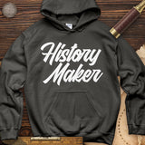 History Maker Cursive Hoodie