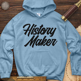 History Maker Cursive Hoodie