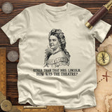 How Was the Theatre Premium Quality Tee