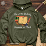 How Will History Remember Our Time Hoodie