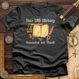 How Will History Remember Our Time T-Shirt