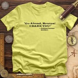 I Dare You T-Shirt