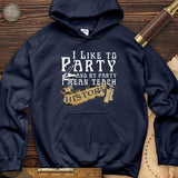 I Like To Party Hoodie