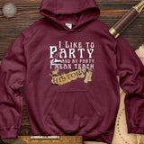 I Like To Party Hoodie