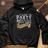 I Like To Party Hoodie