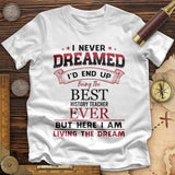 I Never Dreamed Premium Quality Tee