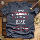 I Never Dreamed Premium Quality Tee