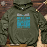 I Read History And Know Things Hoodie