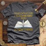 I Read History Premium Quality Tee