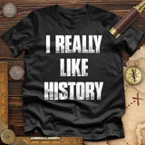 I Really Like History Premium Quality Tee