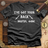 I've Got Your Back T-Shirt