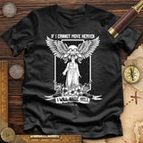 If I Cannot Move Heaven Premium Quality Tee
