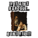 If It Ain't Baroque T-Shirt