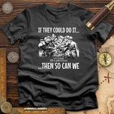 If They Could Do It T-Shirt