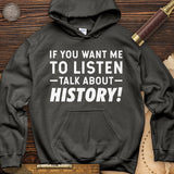 If You Want Me To Listen Hoodie