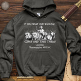 If You Want Our Weapons Hoodie