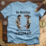 In Mexico T-Shirt
