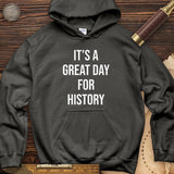 It's A Great Day Hoodie
