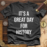 It's A Great Day Premium Quality Tee