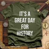It's A Great Day T-Shirt