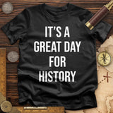 It's A Great Day T-Shirt