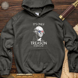 It's Only Treason If You Lose Hoodie