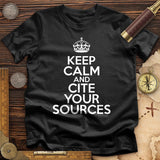 Keep Calm and Cite Your Sources T-Shirt