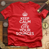 Keep Calm and Cite Your Sources T-Shirt