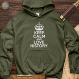 Keep Calm and Love History Hoodie