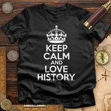 Keep Calm and Love History T-Shirt