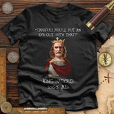 King Harold - Take Your Eye Out Premium Quality Tee