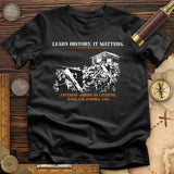 Learn History It Matters T-Shirt