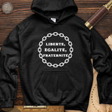 Liberte Egalite Fraternite Hoodie