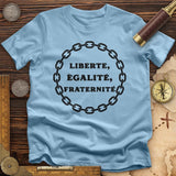 Liberte Egalite Fraternite T-Shirt
