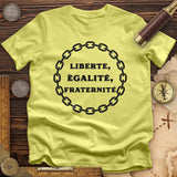 Liberte Egalite Fraternite T-Shirt
