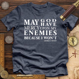 May God Have Mercy Premium Quality Tee