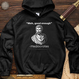 Mediocrates Hoodie