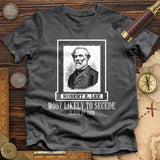 Most Likely to Secede Premium Quality Tee