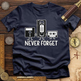 Never Forget T-Shirt