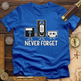 Never Forget T-Shirt