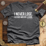 Never Lose Premium Quality Tee