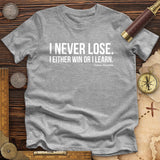 Never Lose Premium Quality Tee