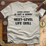 Next Level Life Skill T-Shirt
