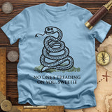 No One's Treading On You, Sweetie T-Shirt