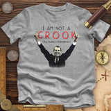 Not a Crook Premium Quality Tee