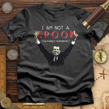 Not a Crook T-Shirt